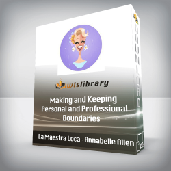 La Maestra Loca- Annabelle Allen - Making and Keeping Personal and Professional Boundaries