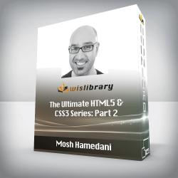 Mosh Hamedani - The Ultimate HTML5 & CSS3 Series: Part 2
