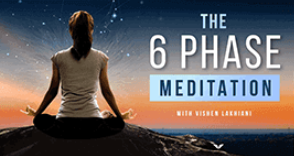 Vishen Lakhiani - The 6 Phase Meditation