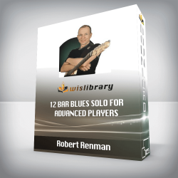 Robert Renman - 12 BAR BLUES SOLO FOR ADVANCED PLAYERS