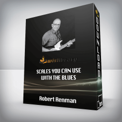 Robert Renman - SCALES YOU CAN USE WITH THE BLUES
