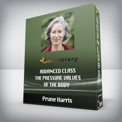 Prune Harris - Advanced Class - The Pressure Valves of the Body