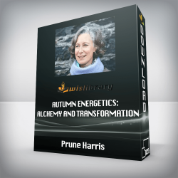 Prune Harris - Autumn Energetics: Alchemy and Transformation