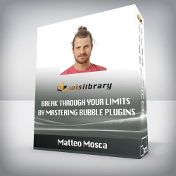 Matteo Mosca - Break through your limits by mastering Bubble Plugins
