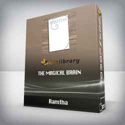 Ramtha - The Magical Brain