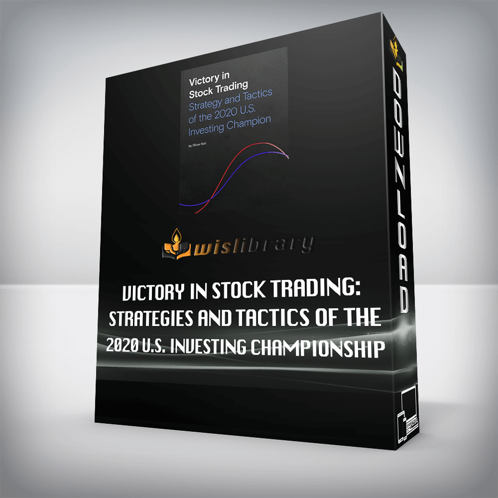 Victory in Stock Trading: Strategies and Tactics of the 2020 U.S. Investing Championship