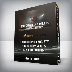 John Lovell - Warrior Poet Society - 100 Deadly Skills - Combat Edition