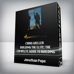 Jonathan Pope - Craig Weller - Building the Elite: The Complete Guide to Building Resilient Special Operators Kindle Edition