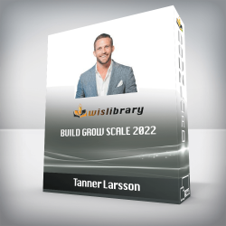 Tanner Larsson - Build Grow Scale 2022