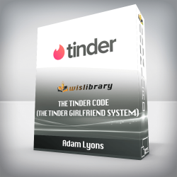 Adam Lyons - The Tinder Code (The Tinder Girlfriend System)