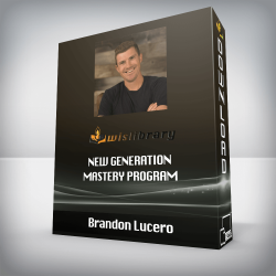 Brandon Lucero - New Generation Mastery Program