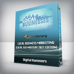 Digital Hammers - Local Business Marketing (Local SEO Mastery 2021 Edition)
