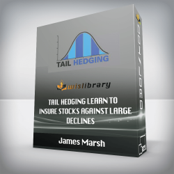 James Marsh - Tail Hedging Learn to Insure Stocks Against Large Declines