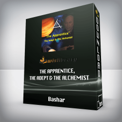 Bashar - The Apprentice, The Adept & The Alchemist