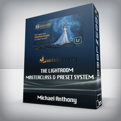 Michael Anthony - The Lightroom Masterclass & Preset System