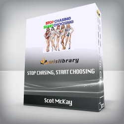 Scot McKay - Stop Chasing, Start Choosing