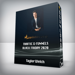 Taylor Welch - Traffic & Funnels Black Friday 2020