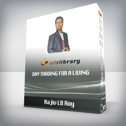 Rajiv LB Roy - Day Trading for a Living