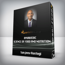 Sanjeev Rastogi - Ayurvedic Science of Food and Nutrition