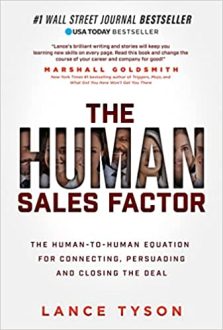 Lance Tyson - The Human Sales Factor: The Human-to-Human Equation for Connecting, Persuading, and Closing the Deal