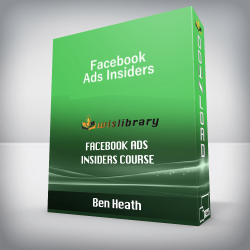 Ben Heath - Facebook Ads Insiders course