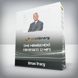 Brian Tracy - Time Management for Results 12 MP3