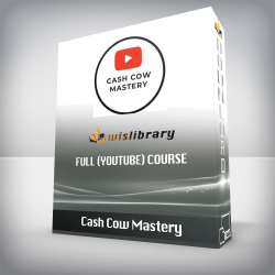 Cash Cow Mastery - Full (Youtube) Course