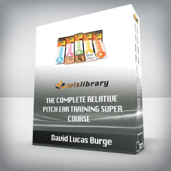 David Lucas Burge - The Complete Relative Pitch Ear Training Super Course