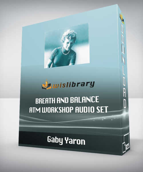 Gaby Yaron - Breath and Balance ATM Workshop Audio Set
