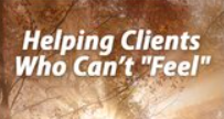 Janina Fisher - Helping Clients Who Can't Feel