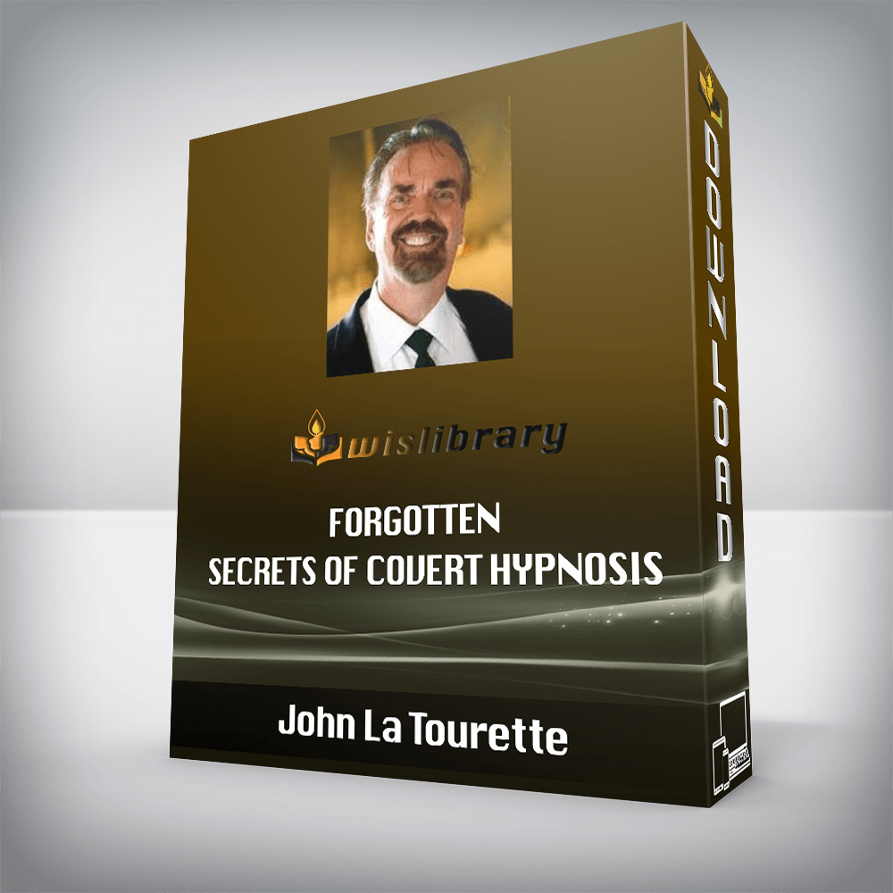 John La Tourette - Forgotten Secrets of Covert Hypnosis