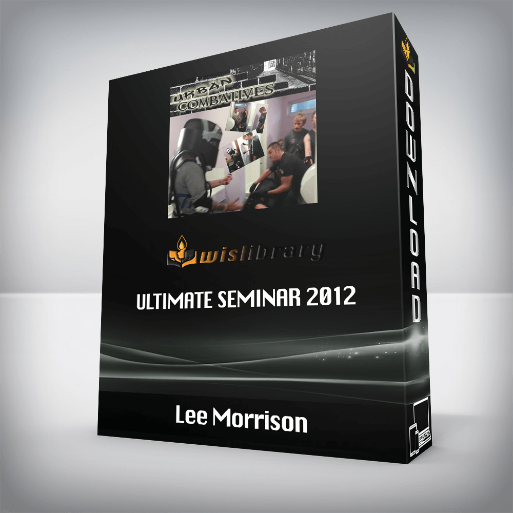 Lee Morrison - Ultimate Seminar 2012