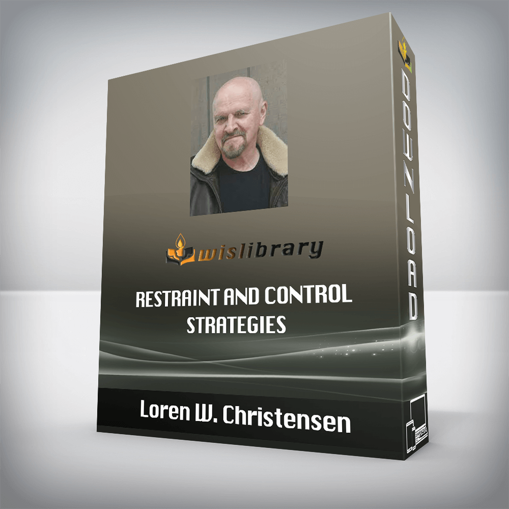Loren W. Christensen - Restraint and Control Strategies